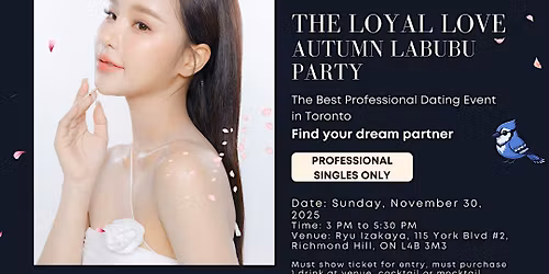 The Loyal Love Labubu Professional Dating Party + Complimentary Roses