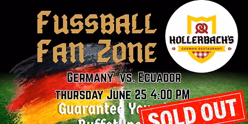 Germany v. Ecuador June 25 - Fussball Fan Zone Party at Hollerbach's!