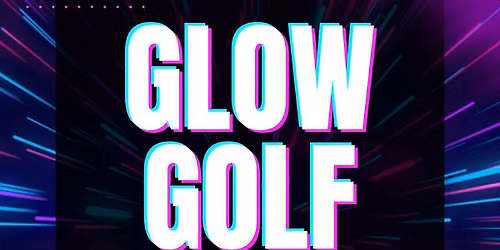 \u2728 Glow Golf @ Apple Creek! \u2728