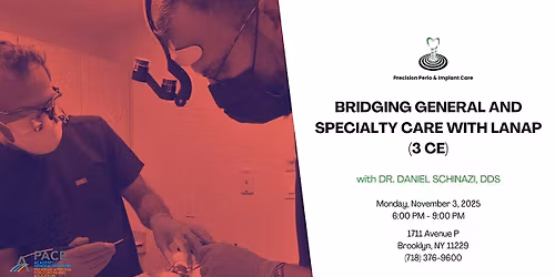 Bridging General and Specialty Care with LANAP (3 CE)