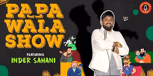 PAPA - A Standup Comedy Special by Inder Sahani