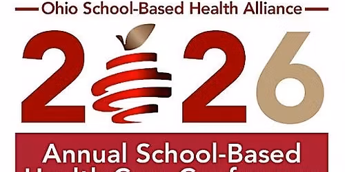 2026 Annual School-Based Health Care Conference: Healthy Kids Learn Better