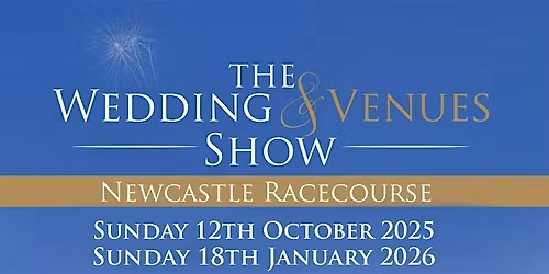 The Wedding and Venues Show at Newcastle Racecourse Sun 18th January 2026