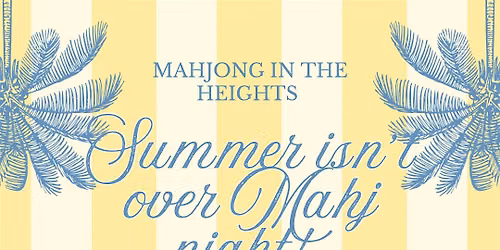 Summer isn\u2019t over Mahj night!