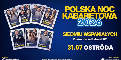 \u2b50\ufe0f31.07.2026 Ostr\u00f3da\u2b50\ufe0f Polska Noc Kabaretowa 2026 \u2022 Siedmiu wspania\u0142ych