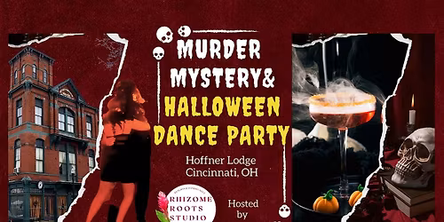 M**der Mystery & Halloween Dance Party in  Cincy by Rhizome Roots