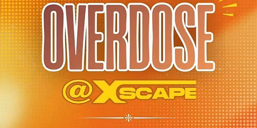 Overdose \ud83c\udf89\ud83c\udf89