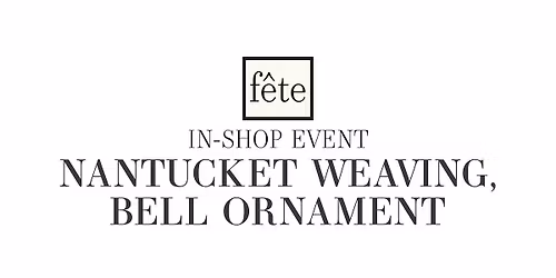F\u00eate Class: Nantucket Weaving - Bell Ornament