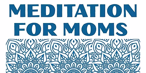 MEDITATION for MOMS