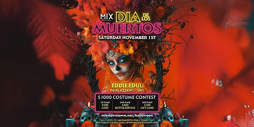 MIX Downtown Presents: Dia de Los Muertos