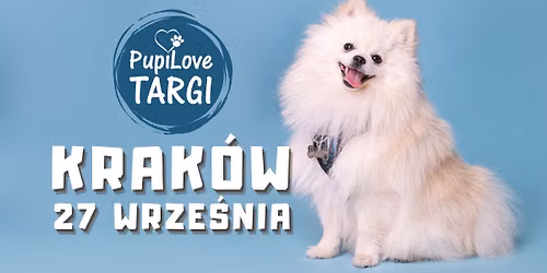 PupiLove Targi w Krakowie 27.09.2026