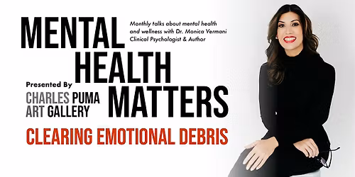 Mental Health Matters Talks | Clearing Emotional Debris