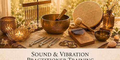 Sound & Vibration Practitioner Training - Over 2 days
