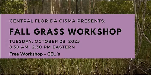 CF CISMA Invasive Grasses Fall Workshop