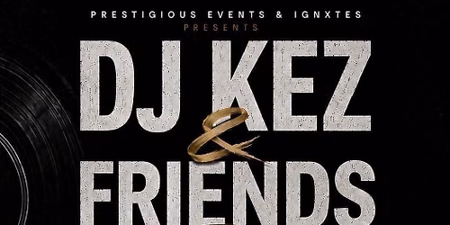 DJ KEZ & FRIENDS