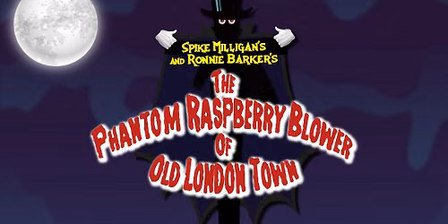 The Phantom Raspberry Blower of Old London Town