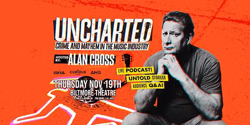 Alan Cross: Uncharted Crime and Mayhem in The Music Industry Live at Biltmore Theatre