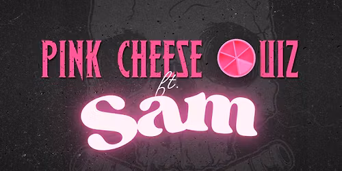 Pink Cheese Quiz ft. Sam