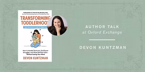 Devon Kuntzman| TRANSFORMING TODDLERHOOD