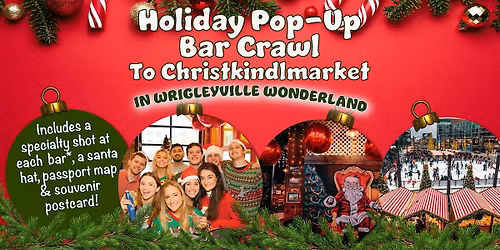 Holiday Pop-Up Bar Crawl To Christkindlmarket In Wrigleyville Wonderland