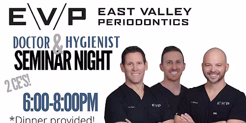 EVP Hygienist and Doctor Seminar 8\/18\/2026