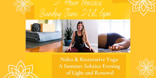 Nidra & Restorative Yoga: A Summer Solstice Evening of Light & Renewal with Farrah