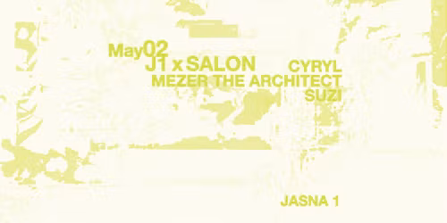 J1 | SALON: Cyryl, Mezer The Architect, Suzi