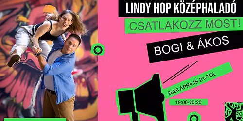LINDY HOP M\u0170HELY - K\u00f6z\u00e9phalad\u00f3 szinten Bogival \u00e9s \u00c1kossal