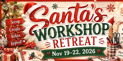 Santa's Workshop 4 day Retreat Nov 19-22, 2026