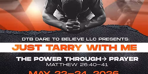 Just Tarry With Me (The Power Through Prayer) Leadership Summit