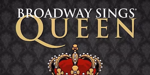 Broadway Sings Queen