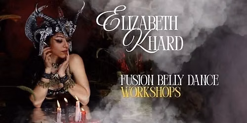 Elizabeth Khard's Fusion Belly Dance Workshops in Los Angeles!