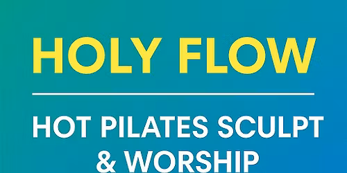 Hot Pilates Sculpt X Praise & Worship