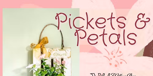 Picket & Petals: A Petite Garden Workshop 2pm