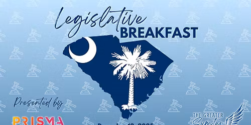 Legislative Breakfast 2025 presented by Prisma Health
