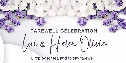 Farewell for Lori and Helen Olivier