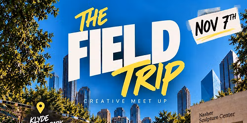 The Field Trip