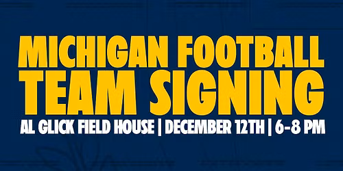 Michigan Football Team Signing Presented by Champions Circle\u00ae