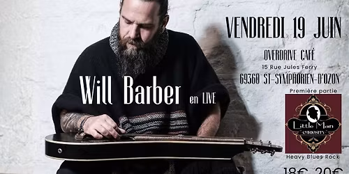 Will Barber + Little Man | Overdrive Caf\u00e9 69360 St-Symphorien-d'Ozon