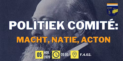 Politiek Comit\u00e9: Macht, Natie, Acton