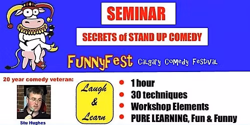 Tuesday, November 18 @ 5pm - Secrets of Stand Up Comedy Seminar - Calgary