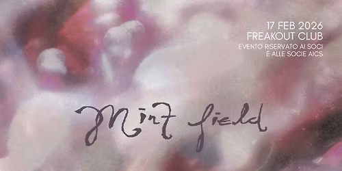 Mint Field [Avant\/Shoegaze; Mex] | Freakout Club