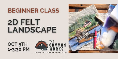 Beginner 2D Felt Landscape Workshop
