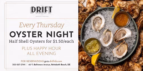 Thursday Oyster Night & Happy Hour All Evening at Drift Seafood & Raw Bar