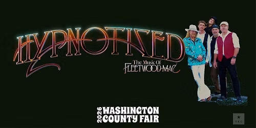 Hypnotized: The Music of Fleetwood Mac at Washington County Fair