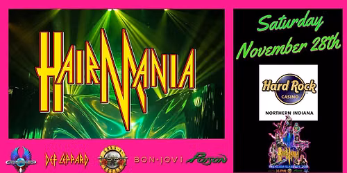 HairMania | Hard Rock Casino-Northern Indiana | 80's Hard Rock Tribute