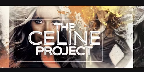 The Celine Project - Celine Dion Tribute