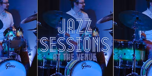 JAZZ SESSIONS at The Venue
