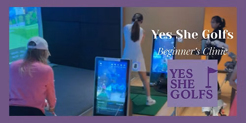 July Beginner's Golf Clinic with Yes She Golfs