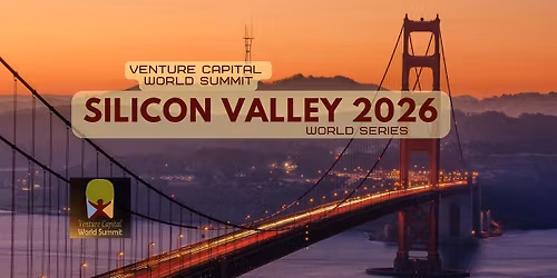 Silicon Valley 2026 Venture Capital World Summit